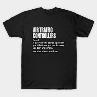 Funny Air Traffic Controllers Definition T-Shirt